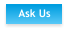 Ask Us