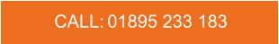 CALL:   01895 233 183