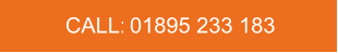 CALL:   01895 233 183