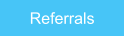 Referrals