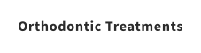 Orthodontic Treatments