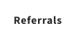 Referrals