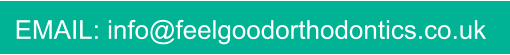 EMAIL: info@feelgoodorthodontics.co.uk