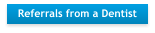 Referrals from a Dentist