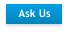 Ask Us